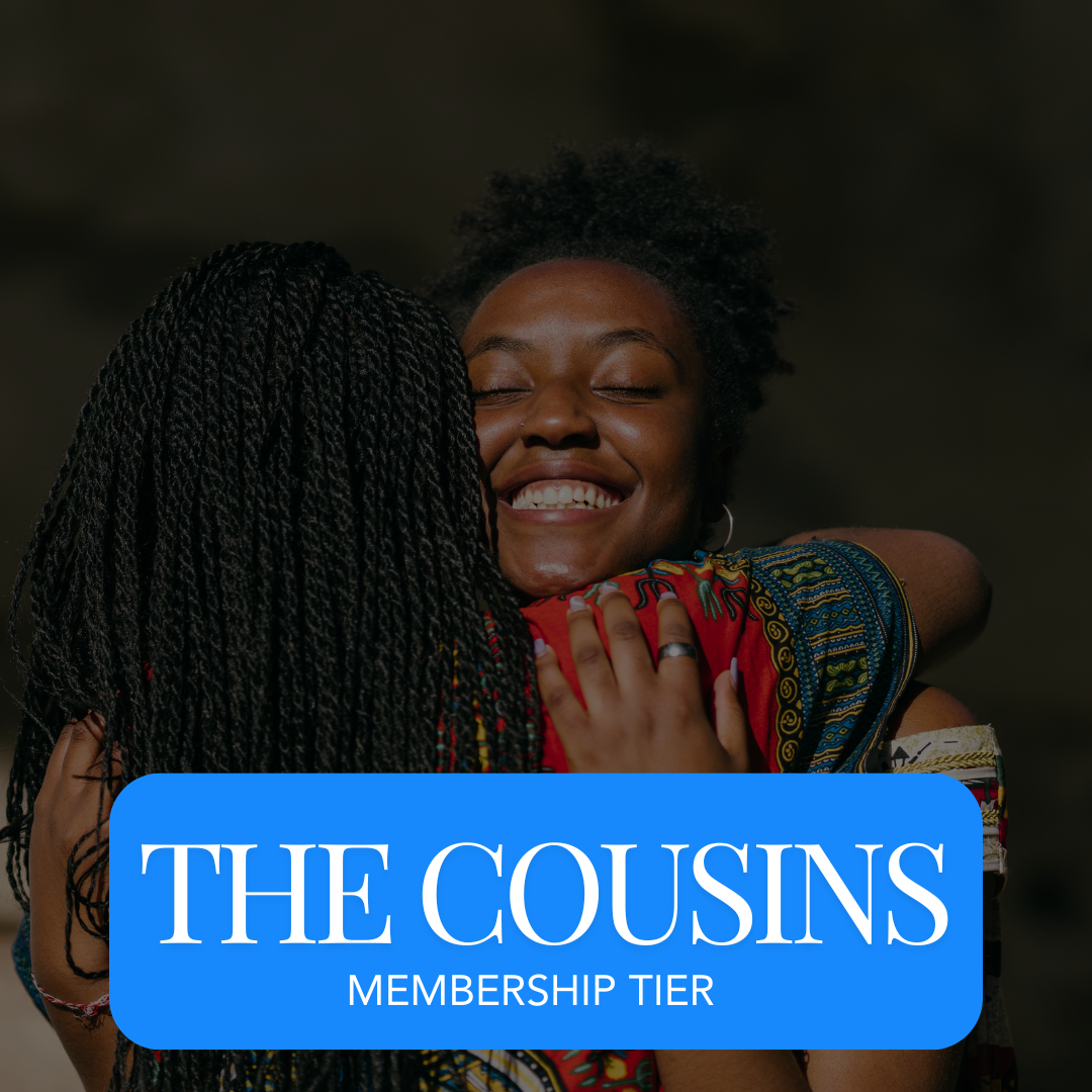 The Cousins Membership Tier